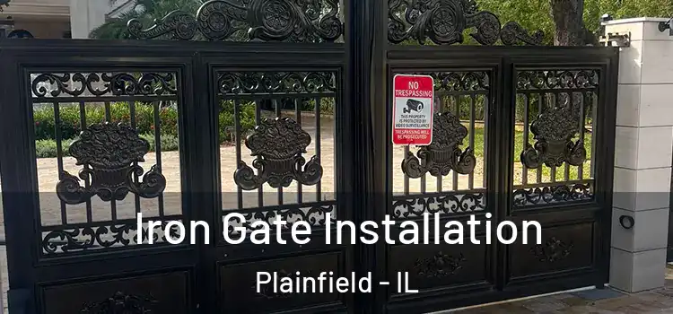 Iron Gate Installation Plainfield - IL