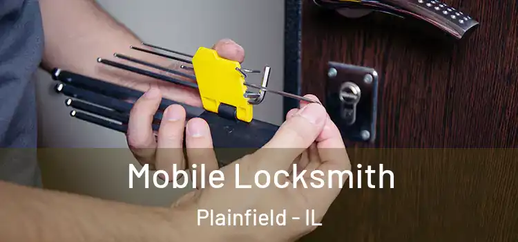  Mobile Locksmith Plainfield - IL